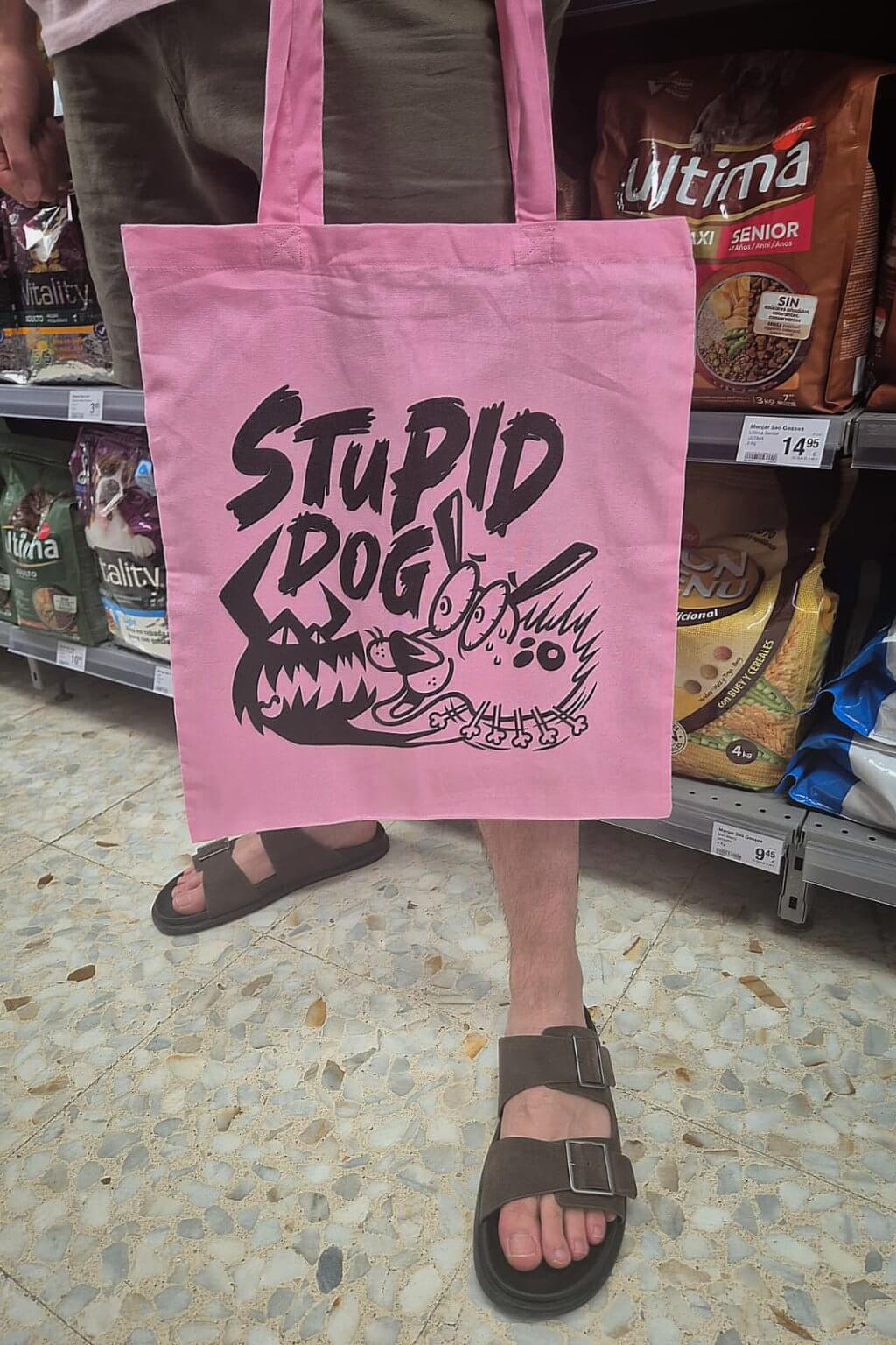 TOTE BAG STUPID DOG